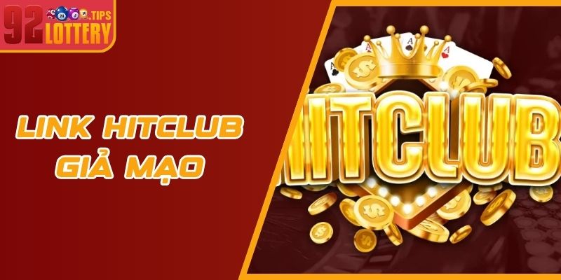 Cảnh Giác Với Link Hitclub Giả Mạo Đang Được Phát Tán